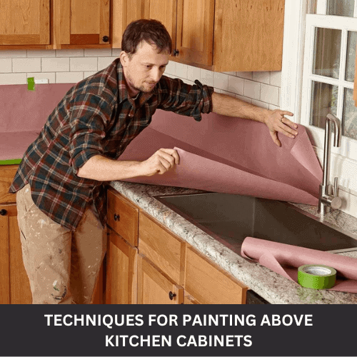 Techniques for Painting Above Kitchen Cabinets