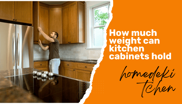 Hidden Strength | How Much Weight Can Kitchen Cabinets Hold