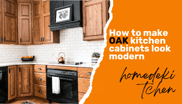 How To Make OAK Kitchen Cabinets Look Modern